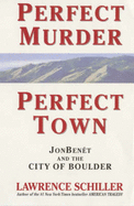 Perfect Murder, Perfect Town - Australian Edition: JonBenet and the City of Boulder