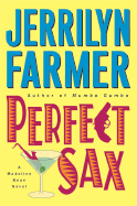 Perfect Sax: A Madeline Bean Novel - Farmer, Jerrilyn
