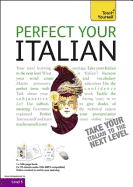 Perfect Your Italian 2E: Teach Yourself