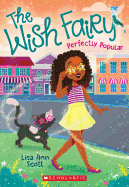 Perfectly Popular (the Wish Fairy #3): Volume 3