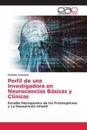 Perfil de una Investigadora en Neurociencias Bsicas y Cl?nicas