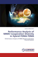 Performance Analysis of MIMO Cooperation Diversity in Hybrid FDMA-TDMA