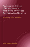 Performance Analysis of Multi-Channel and Multi-Traffic on Wireless Communication Networks