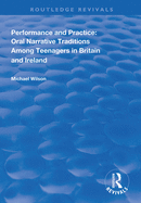 Performance and Practice: Oral Narrative Traditions Amongst Teenagers in Britain and Ireland
