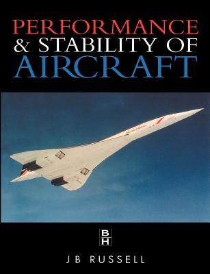Performance and Stability of Aircraft - Russell, J