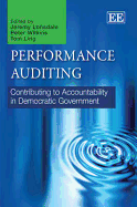 Performance Auditing: Contributing to Accountability in Democratic Government - Lonsdale, Jeremy (Editor), and Wilkins, Peter (Editor), and Ling, Tom (Editor)