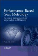 Performance-Based Gear Metrology: Kinematic - Transmission - Error Computation and Diagnosis