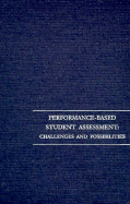 Performance-Based Student Assessment: Challenges and Possibilities Volume 951