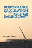 Performance Calculation Methods for High Speed Sailing Craft