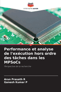 Performance et analyse de l'excution hors ordre des tches dans les MPSoCs