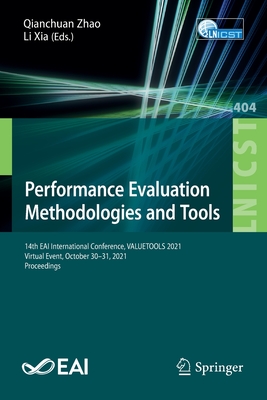 Performance Evaluation Methodologies and Tools: 14th EAI International Conference, VALUETOOLS 2021, Virtual Event, October 30-31, 2021, Proceedings - Zhao, Qianchuan (Editor), and Xia, Li (Editor)