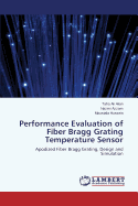 Performance Evaluation of Fiber Bragg Grating Temperature Sensor - Ali Alian Taha, and Azzam Nazmi, and Hussein Moustafa