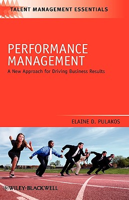 Performance Management: A New Approach for Driving Business Results - Pulakos, Elaine D.