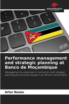 Performance management and strategic planning at Banco de Moambique - Nunes, Artur