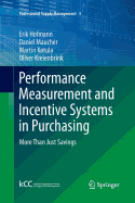 Performance Measurement and Incentive Systems in Purchasing: More Than Just Savings