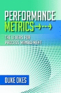 Performance Metrics: The Levers for Process Management