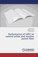 Performance of Upfc to Control Active and Reactive Power Flow