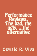 Performance Reviews, The bad, the ugly, ...the alternative