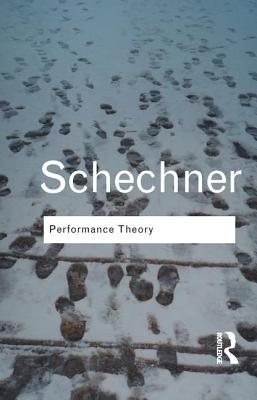 Performance Theory - Schechner, Richard