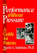 Performance Without Pressure: A Guide for Parents