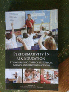 Performativity in UK Education: Ethnographic Cases of Its Effects, Agency and Reconstructions