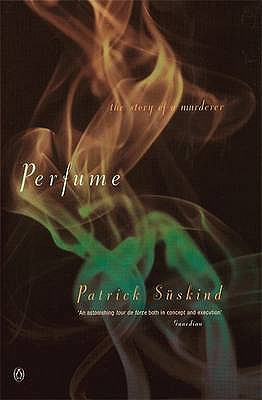 Perfume: The Story of a Murderer - Sskind, Patrick