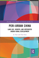 Peri-Urban China: Land Use, Growth, and Integrated Urban-Rural Development