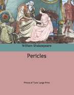 Pericles: Prince of Tyre: Large Print