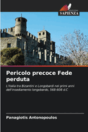 Pericolo precoce Fede perduta