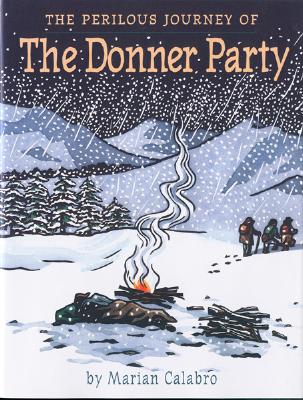 Perilous Journey of the Donner Party - Calabro, Marian