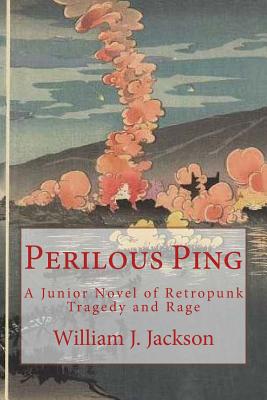 Perilous Ping - Jackson, William J