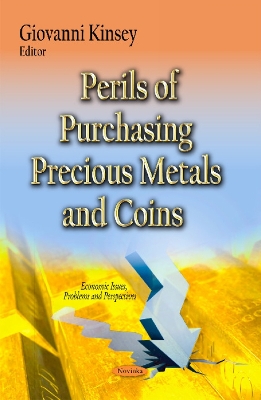 Perils of Purchasing Precious Metals and Coins - Wu, Guang