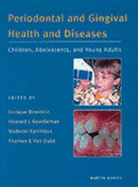 Periodontal and Gingival Health and Diseases in Children, Adolescents and Young Adults