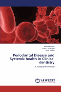 Periodontal Disease and Systemic Health in Clinical Dentistry