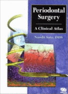 Periodontal Surgery: A Clinical Atlas - Sato, Naoshi