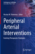 Peripheral Arterial Interventions: Evolving Therapeutic Strategies