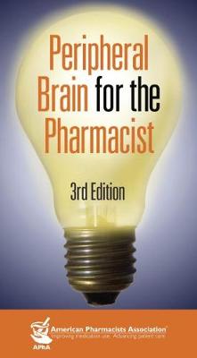 Peripheral Brain for the Pharmacist - American Psychological Association, and American Pharmacists Association