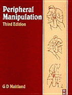 Peripheral Manipulation - Maitland, Geoff D, MBE, Facp