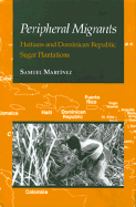 Peripheral Migrants: Haitians Dominican Republic