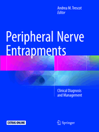 Peripheral Nerve Entrapments: Clinical Diagnosis and Management