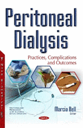 Peritoneal Dialysis: Practices, Complications & Outcomes