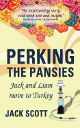 Perking the Pansies: Jack and Liam Move to Turkey