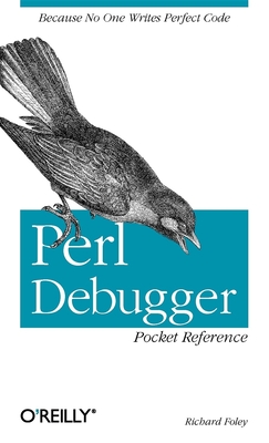 Perl Debugger Pocket Reference - Foley, Richard, S.J