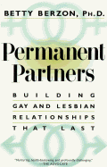 Permanent Partners: Building Gay & Lesbian Relationships That Last - 
