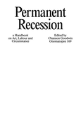 Permanent Recession: A Handbook on Art, Labour and Circumstance