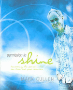 Permission to Shine - Cullen, Mark