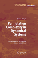 Permutation Complexity in Dynamical Systems: Ordinal Patterns, Permutation Entropy and All That
