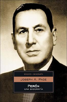 Peron, Una Biografia - Page, Joseph A