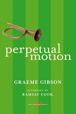 Perpetual Motion - Gibson, Graeme, and Cook, Ramsay (Afterword by)