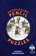 Perplexing Pencil Puzzles - Bredehorn, George